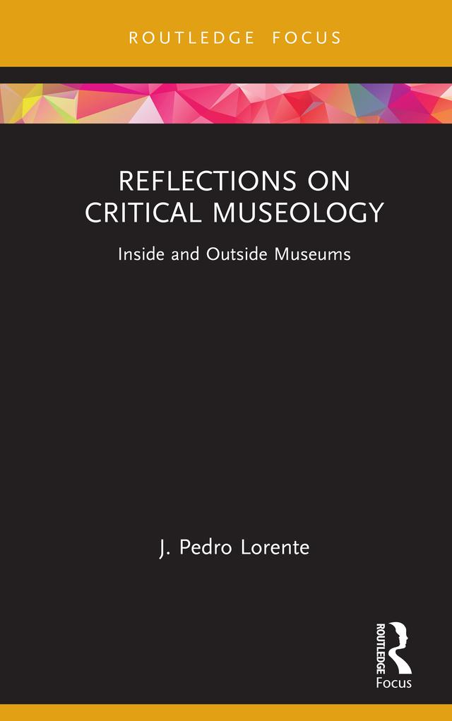 Reflections on Critical Museology by J. Pedro Lorente