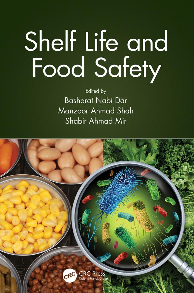 Shelf Life and Food Safety by Basharat Nabi Dar, Manzoor Ahmad Shah, Shabir Ahmad Mir