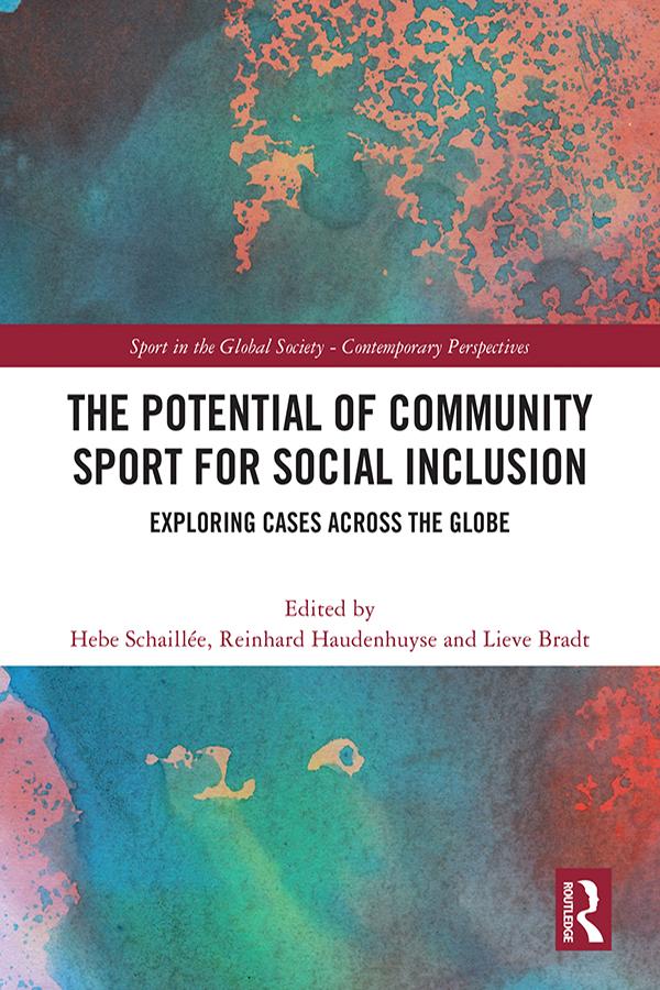The Potential of Community Sport for Social Inclusion by Hebe Schaillée, Lieve Bradt, Reinhard Haudenhuyse