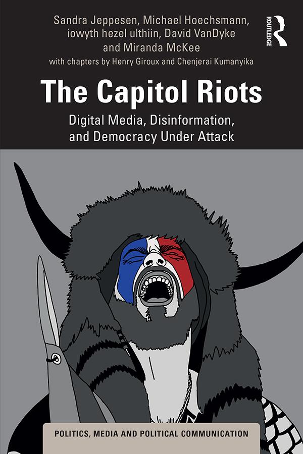 The Capitol Riots by David VanDyke, iowyth hezel ulthiin, Michael Hoechsmann, Miranda McKee, Sandra Jeppesen