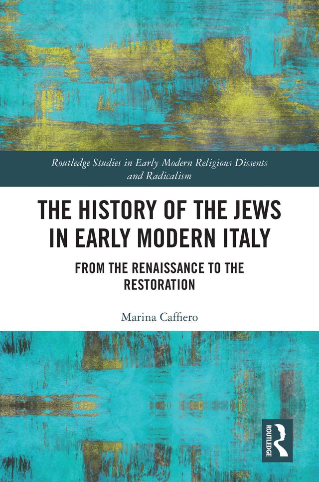 The History of the Jews in Early Modern Italy by Marina Caffiero, Paul Rosenberg