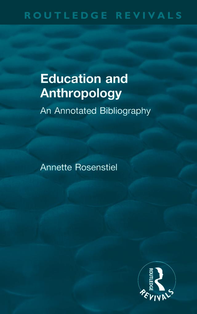 Education and Anthropology by Annette Rosenstiel