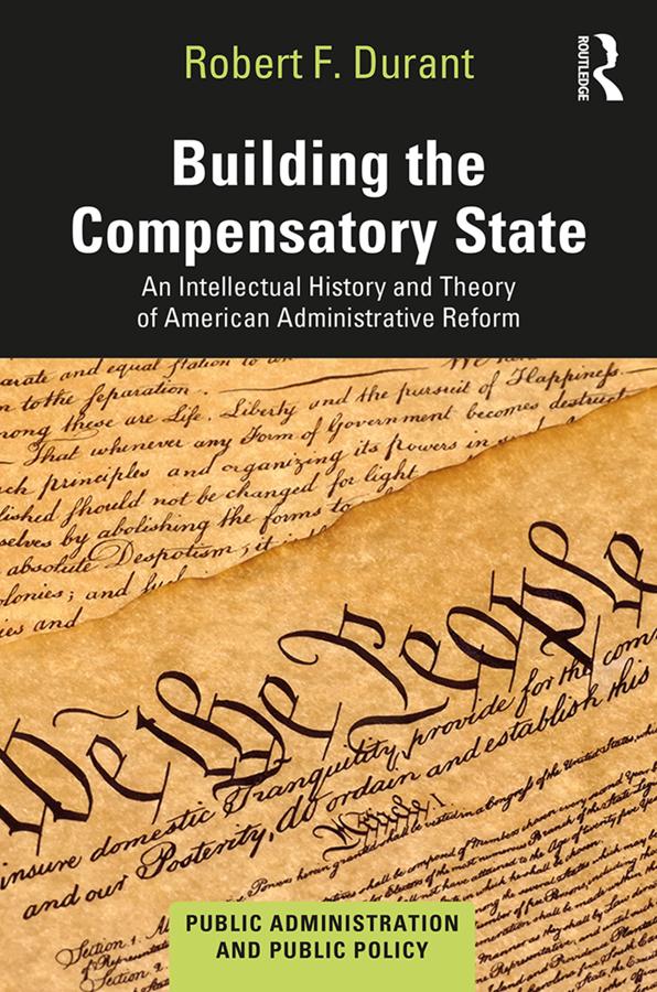 Building the Compensatory State by Robert F. Durant