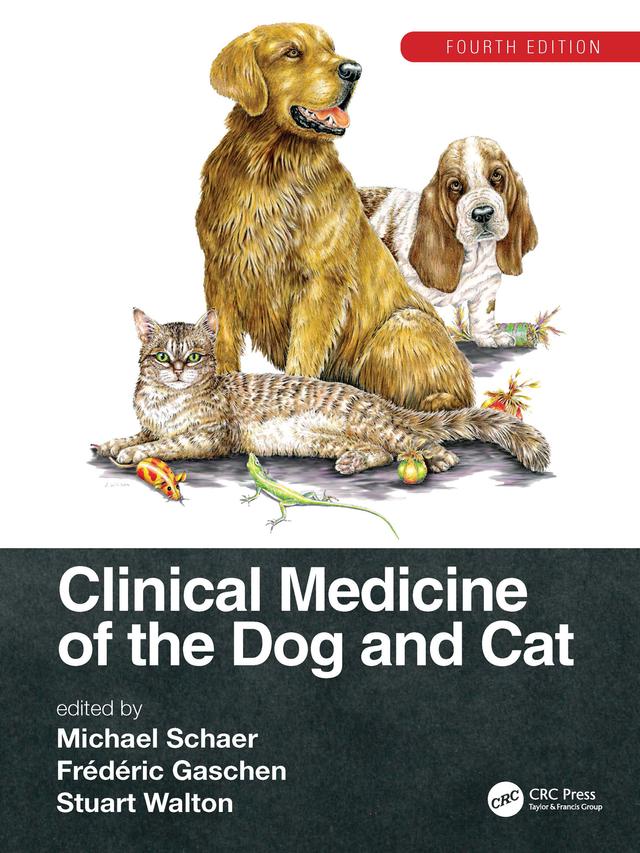 Clinical Medicine of the Dog and Cat by Frederic Gaschen, Michael Schaer, Stuart Walton