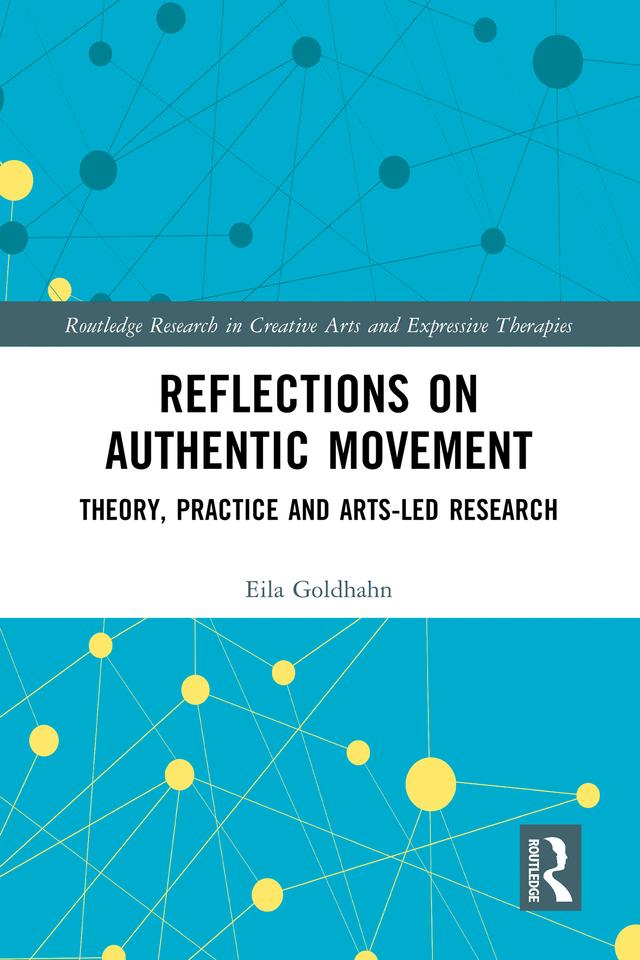 Reflections on Authentic Movement by Eila Goldhahn
