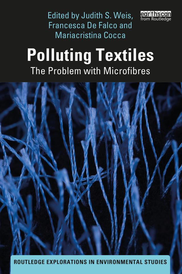 Polluting Textiles by Francesca De Falco, Judith S. Weis, Mariacristina Cocca