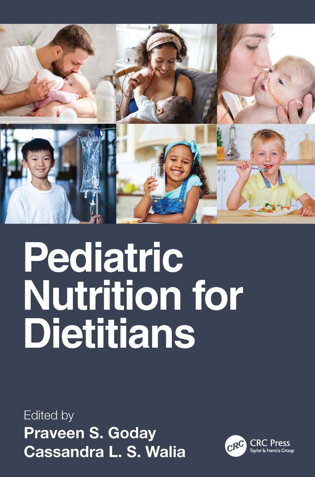 Pediatric Nutrition for Dietitians by Cassandra Walia, Praveen S. Goday