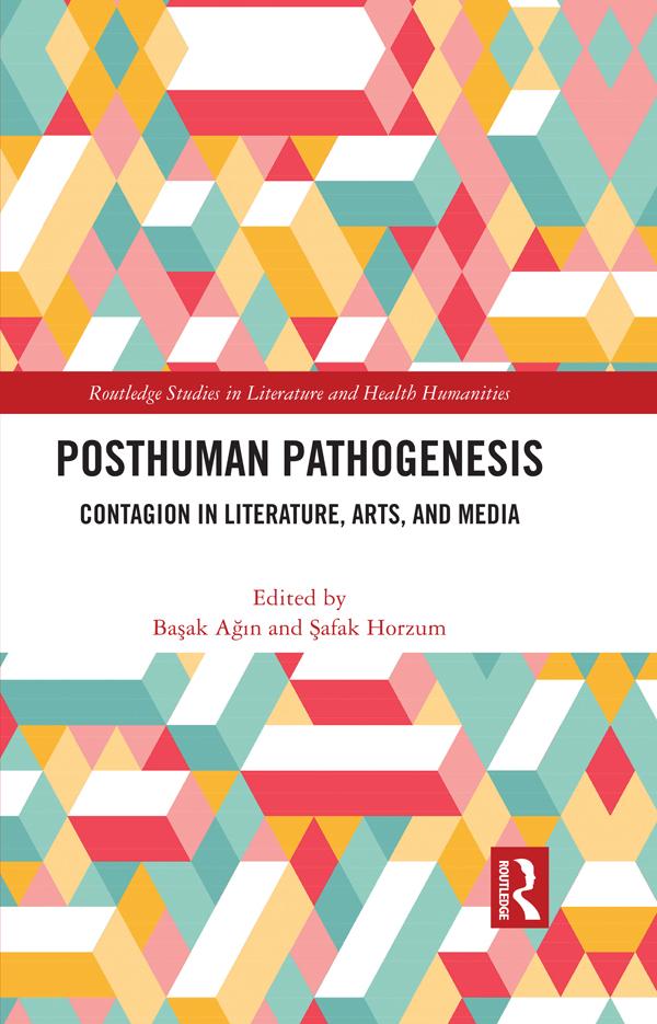 Posthuman Pathogenesis by Başak Ağın, Şafak Horzum