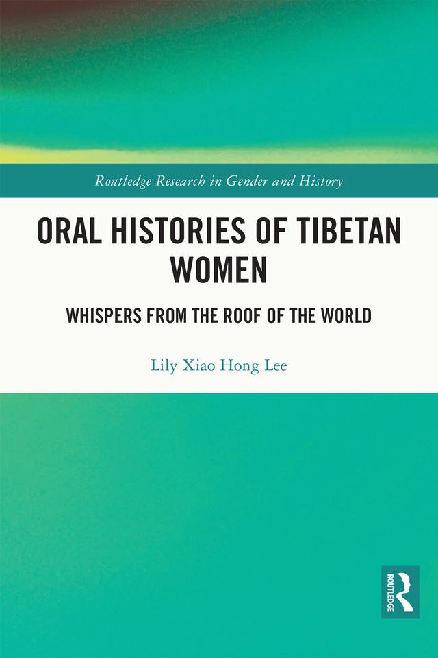 Oral Histories of Tibetan Women by Lily Xiao Hong Lee
