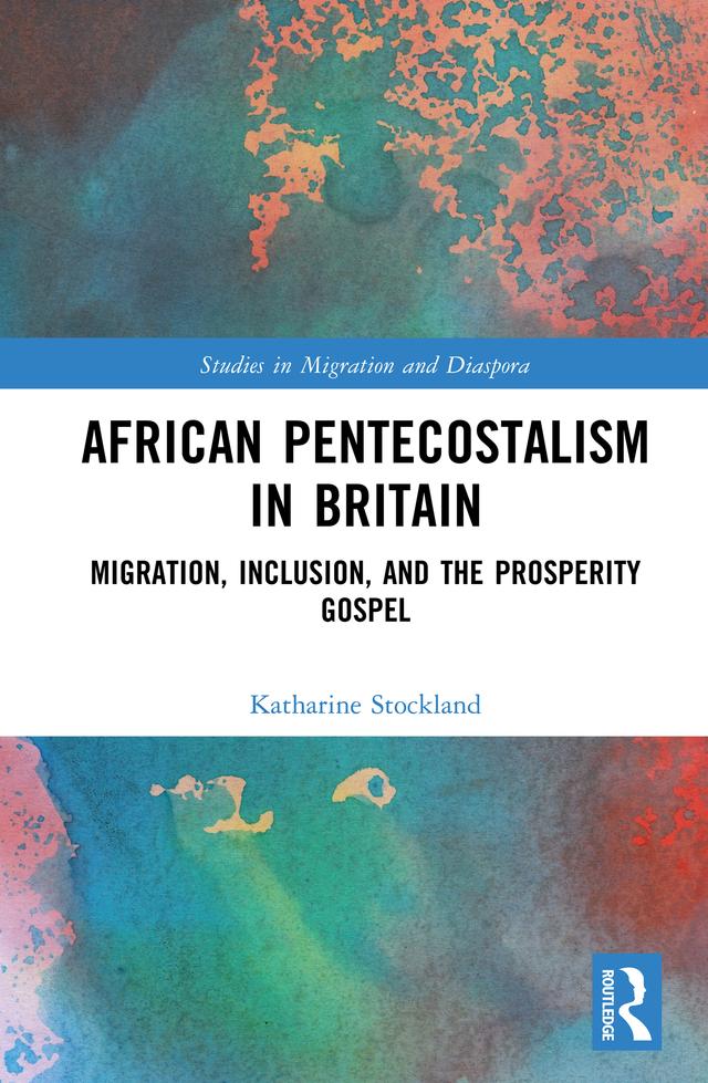 African Pentecostalism in Britain by Katharine Stockland