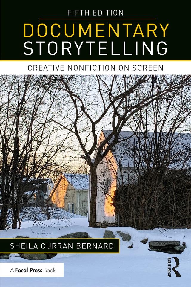 Documentary Storytelling by Sheila Curran Bernard