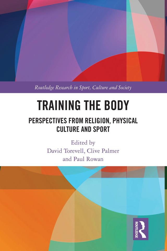 Training the Body by Clive Palmer, David Torevell, Paul Rowan