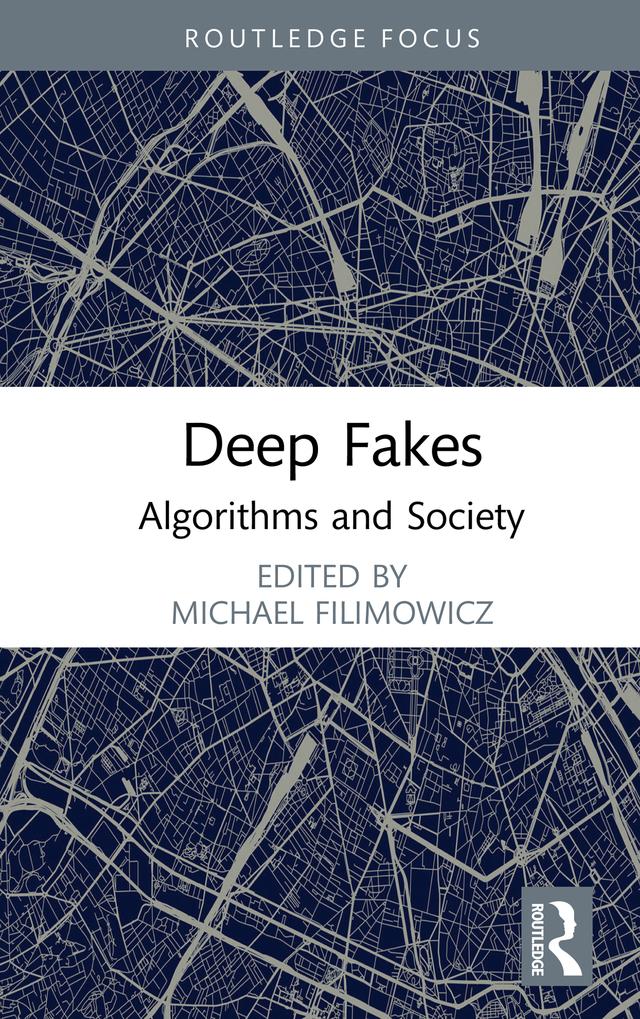 Deep Fakes by Michael Filimowicz