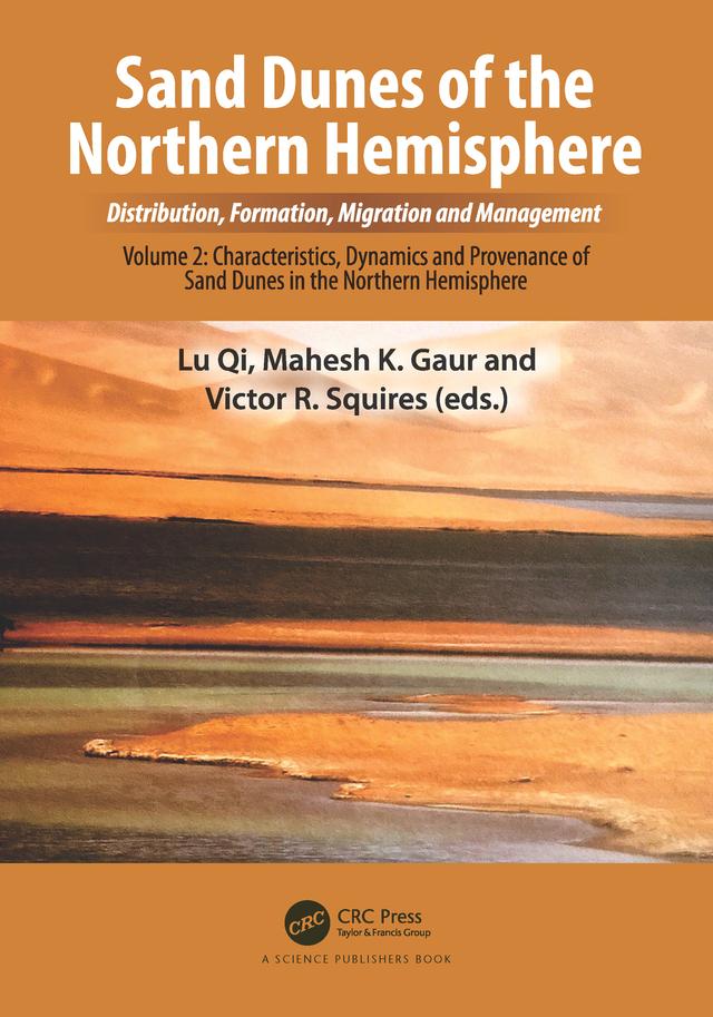 Sand Dunes of the Northern Hemisphere: Distribution, Formation, Migration and Management by Lu Qi, Mahesh K. Gaur, Victor R. Squires
