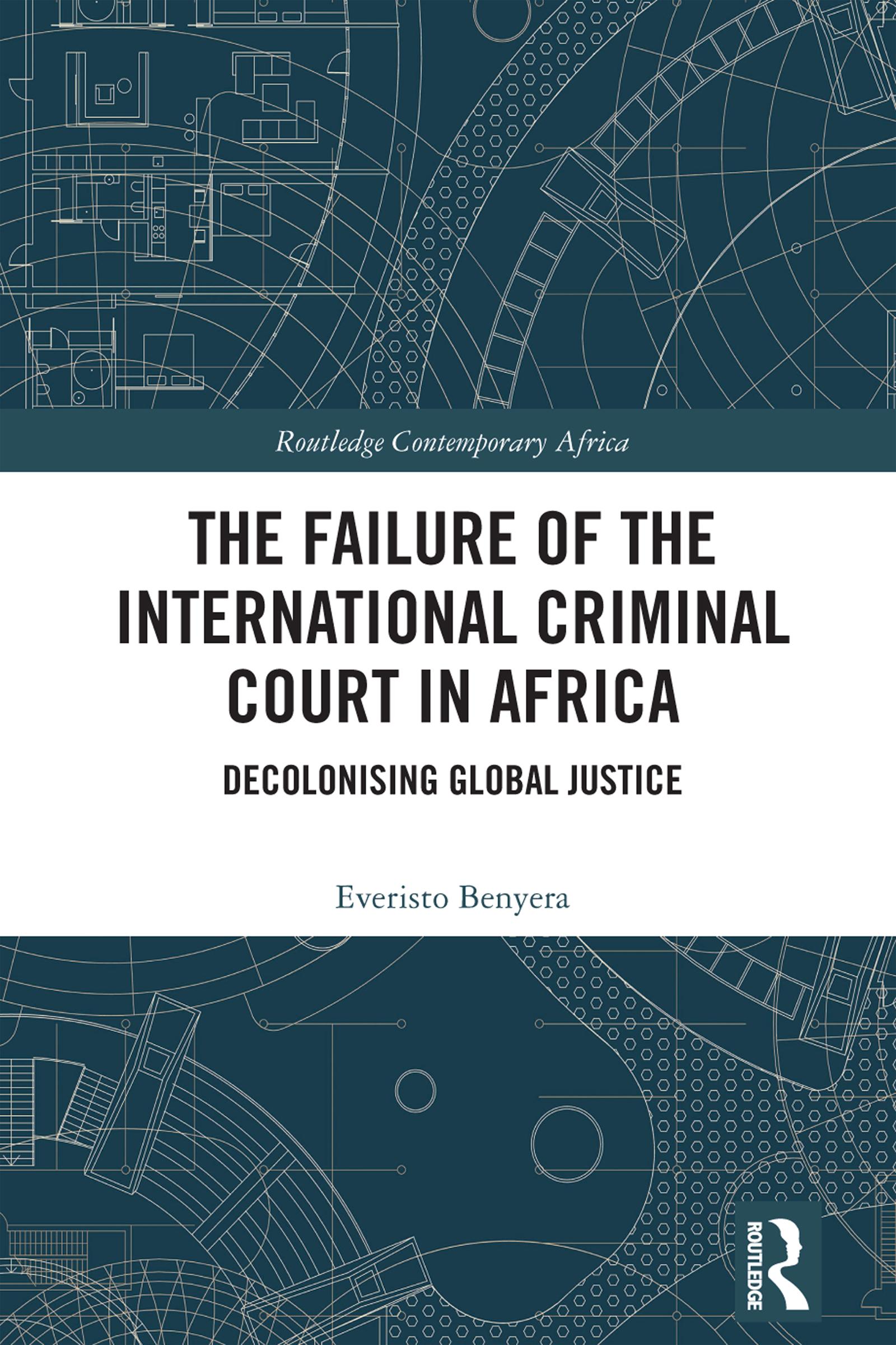 The Failure of the International Criminal Court in Africa