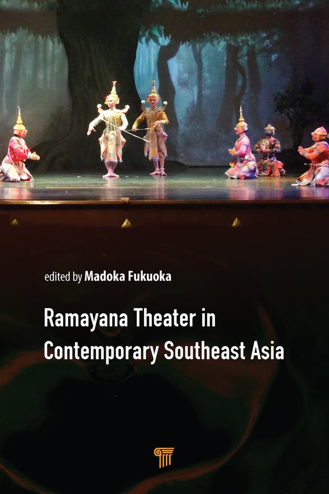 Ramayana Theater in Contemporary Southeast Asia by Madoka Fukuoka