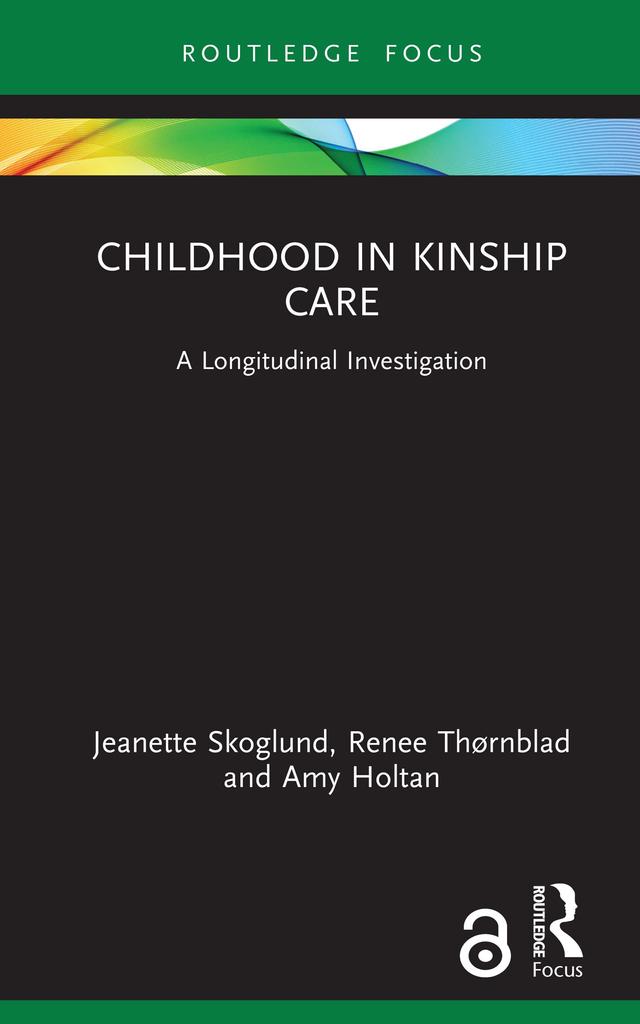 Childhood in Kinship Care by Amy Holtan, Jeanette Skoglund, Renee Thørnblad