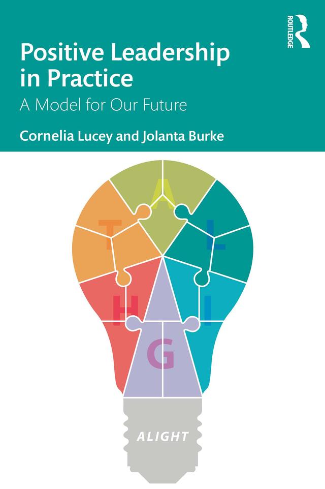 Positive Leadership in Practice by Cornelia Lucey, Jolanta Burke
