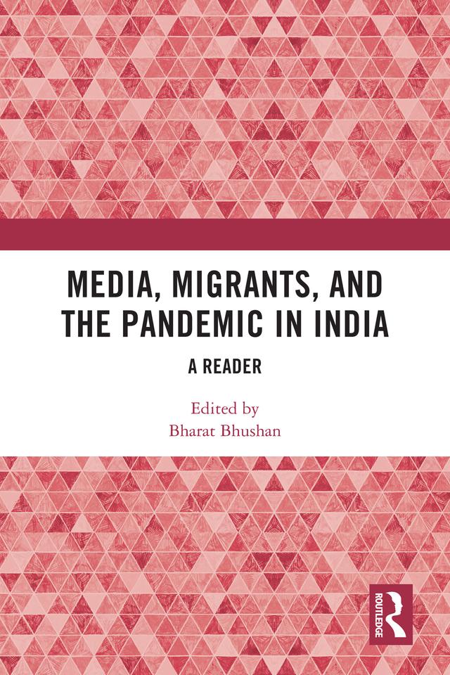 Media, Migrants and the Pandemic in India by Bharat Bhushan