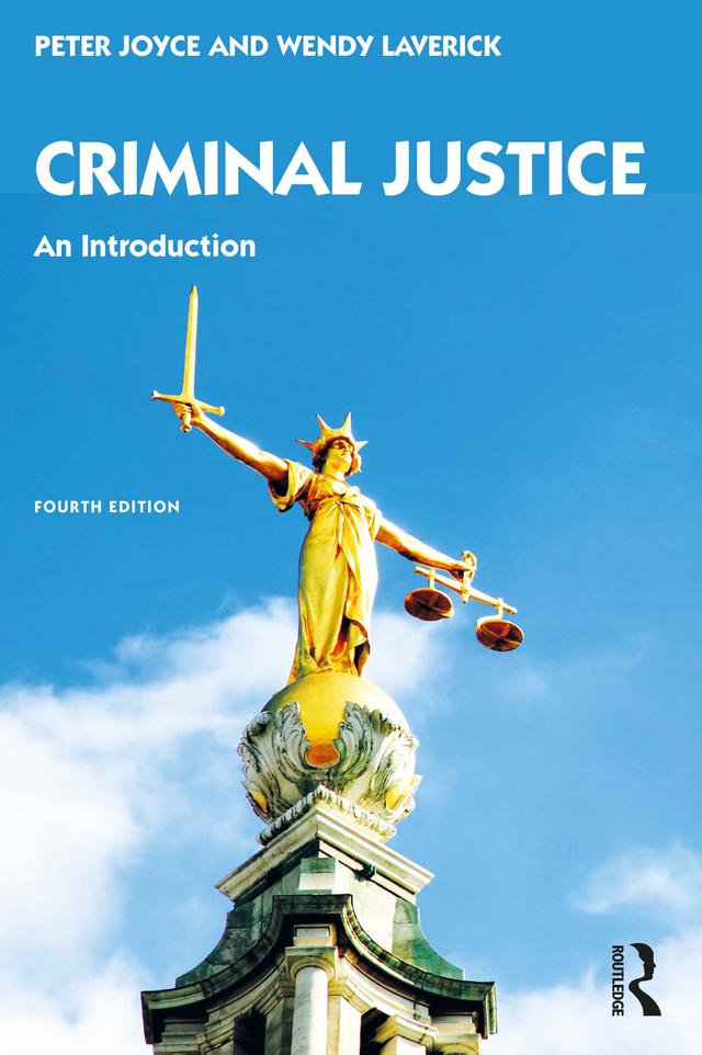 Criminal Justice by Peter Joyce, Wendy Laverick