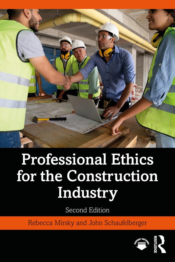 Professional Ethics for the Construction Industry by John Schaufelberger, Rebecca Mirsky