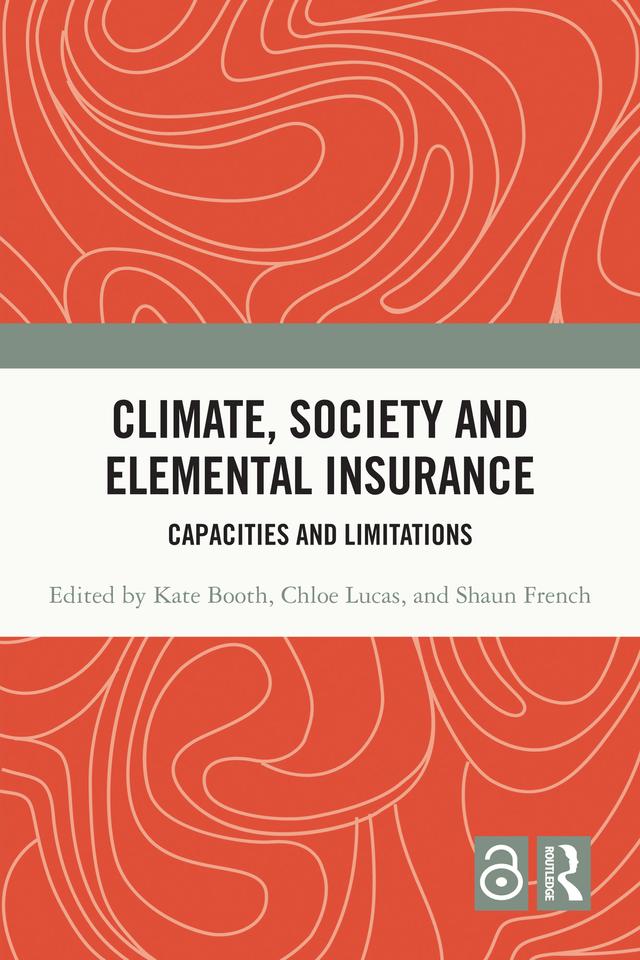 Climate, Society and Elemental Insurance by Chloe Lucas, Kate Booth, Shaun French