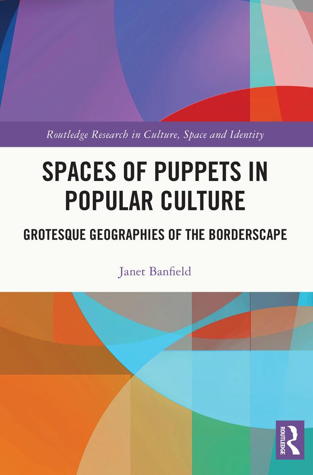 Spaces of Puppets in Popular Culture by Janet Banfield