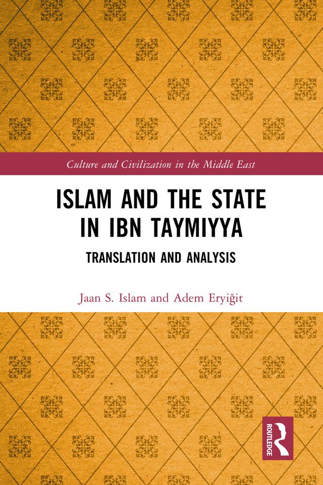 Islam and the State in Ibn Taymiyya by Adem Eryiğit, Jaan S. Islam