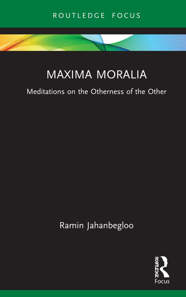 Maxima Moralia by Ramin Jahanbegloo