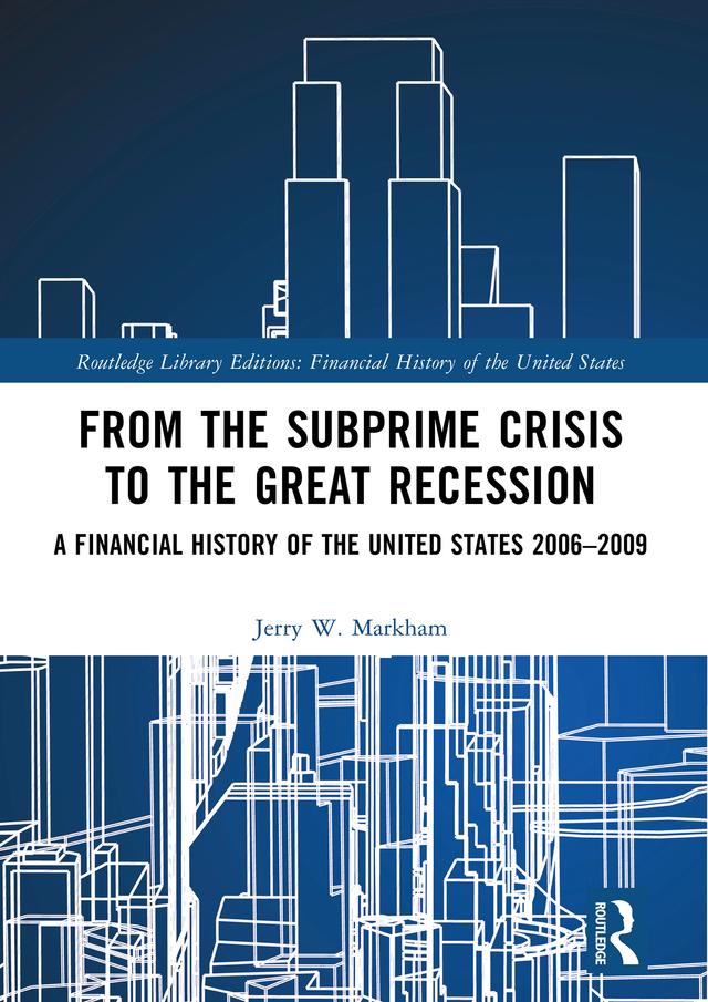 From the Subprime Crisis to the Great Recession by Jerry W. Markham