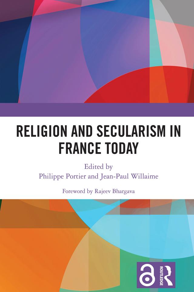 Religion and Secularism in France Today by Jean-Paul Willaime, Philippe Portier