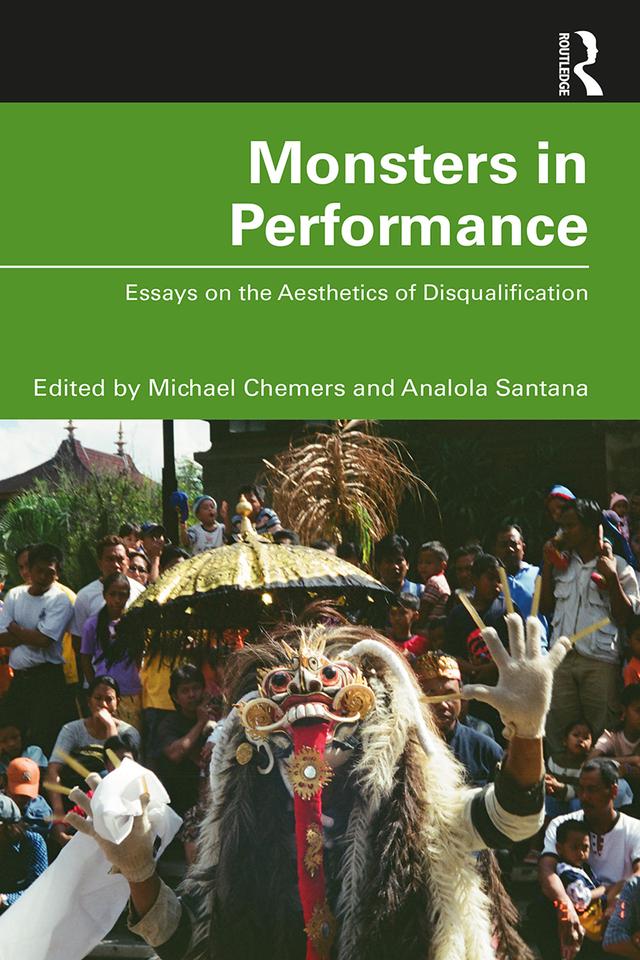 Monsters in Performance by Analola Santana, Michael Chemers