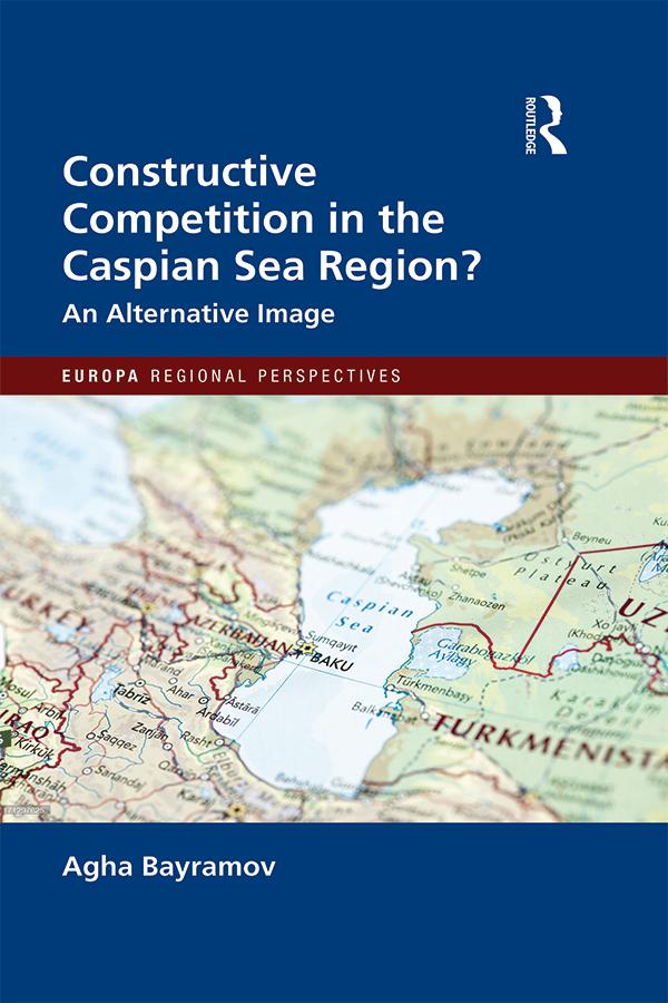 Constructive Competition in the Caspian Sea Region