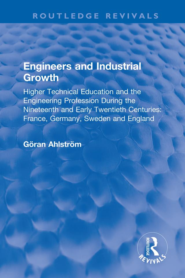 Engineers and Industrial Growth by Göran Ahlström