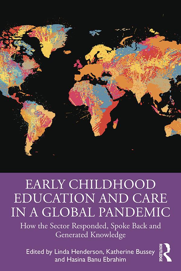 Early Childhood Education and Care in a Global Pandemic by Hasina Banu Ebrahim, Katherine Bussey, Linda Henderson