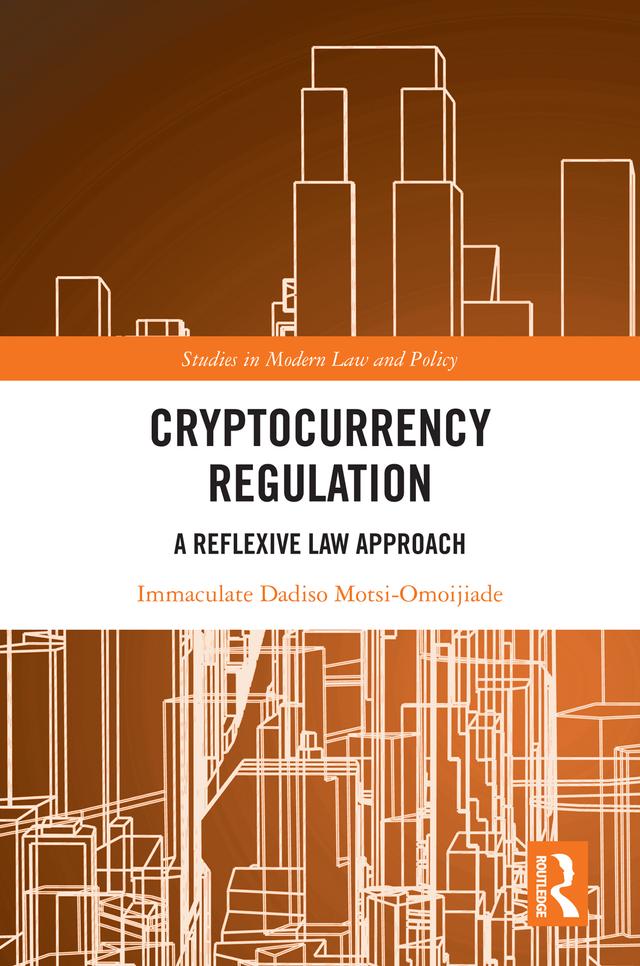 Cryptocurrency Regulation by Immaculate Dadiso Motsi-Omoijiade