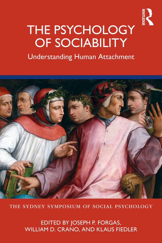 The Psychology of Sociability by Joseph P. Forgas, Klaus Fiedler, William Crano
