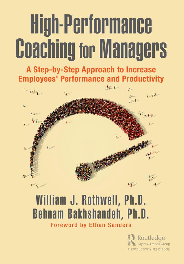 High-Performance Coaching for Managers by Behnam Bakhshandeh, William J. Rothwell