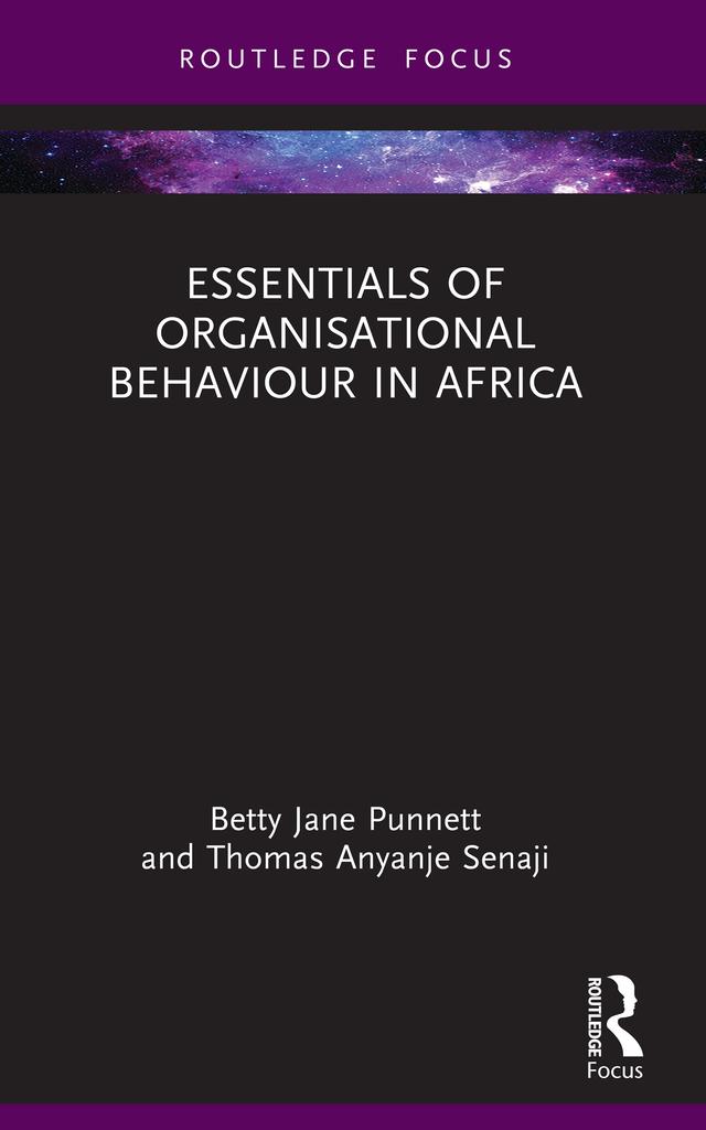Essentials of Organisational Behaviour in Africa by Betty Jane Punnett, Thomas Anyanje Senaji