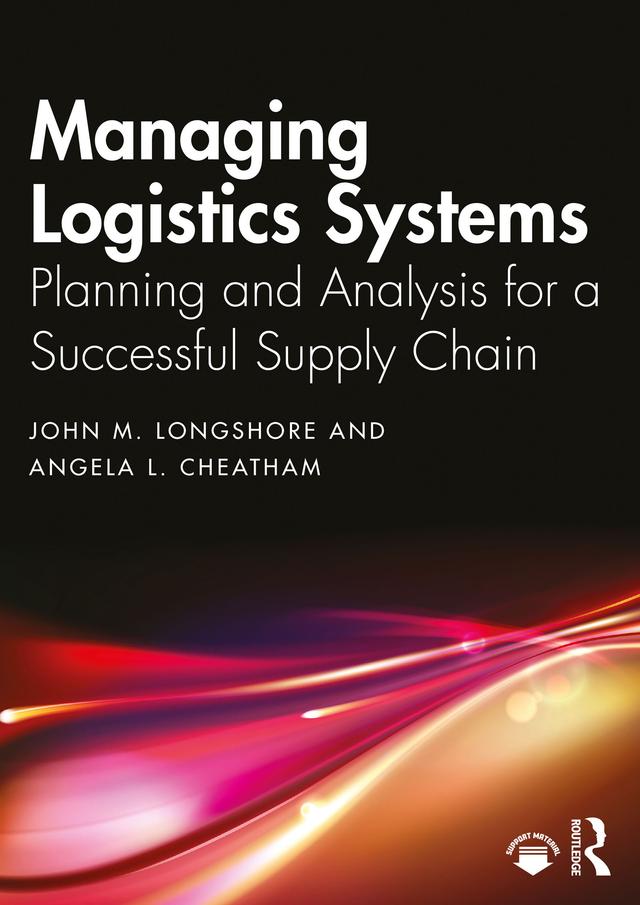 Managing Logistics Systems by Angela L. Cheatham, John M. Longshore