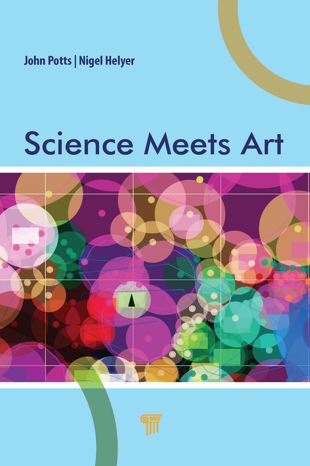 Science Meets Art by John Potts, Nigel Helyer