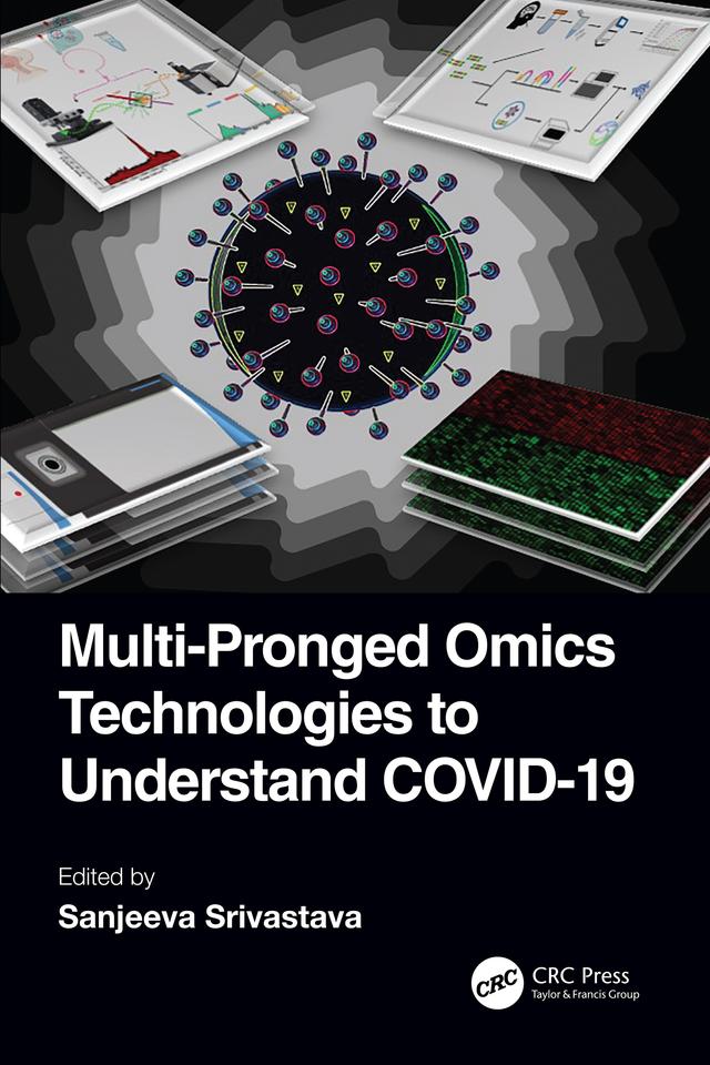 Multi-Pronged Omics Technologies to Understand COVID-19 by Sanjeeva Srivastava