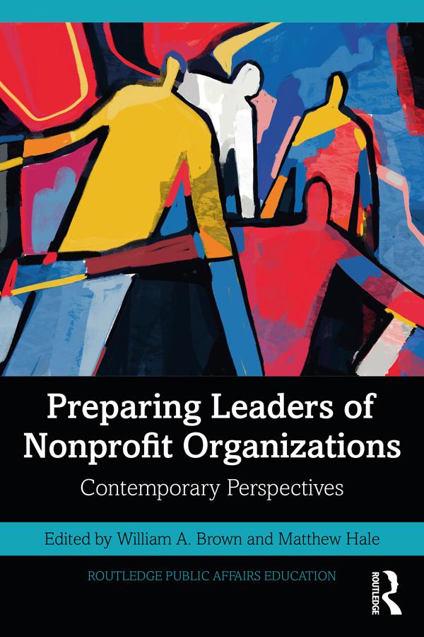 Preparing Leaders of Nonprofit Organizations by Matthew Hale, William A Brown