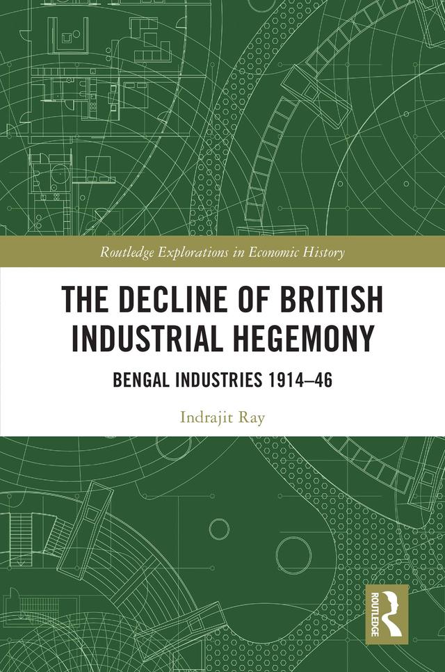 The Decline of British Industrial Hegemony by Indrajit Ray