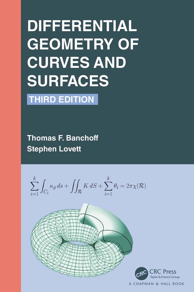 Differential Geometry of Curves and Surfaces by Stephen Lovett, Thomas F. Banchoff