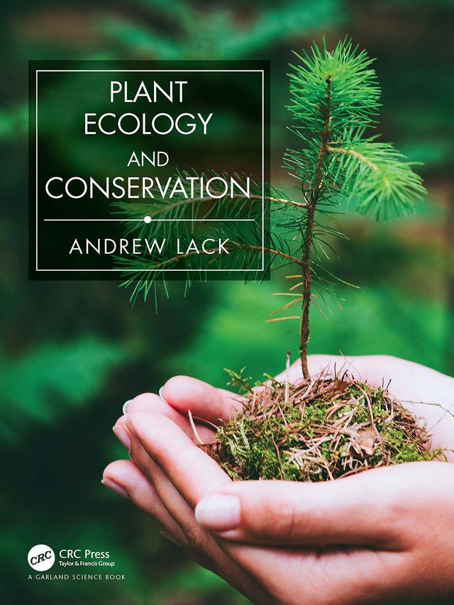 Plant Ecology and Conservation by Andrew Lack