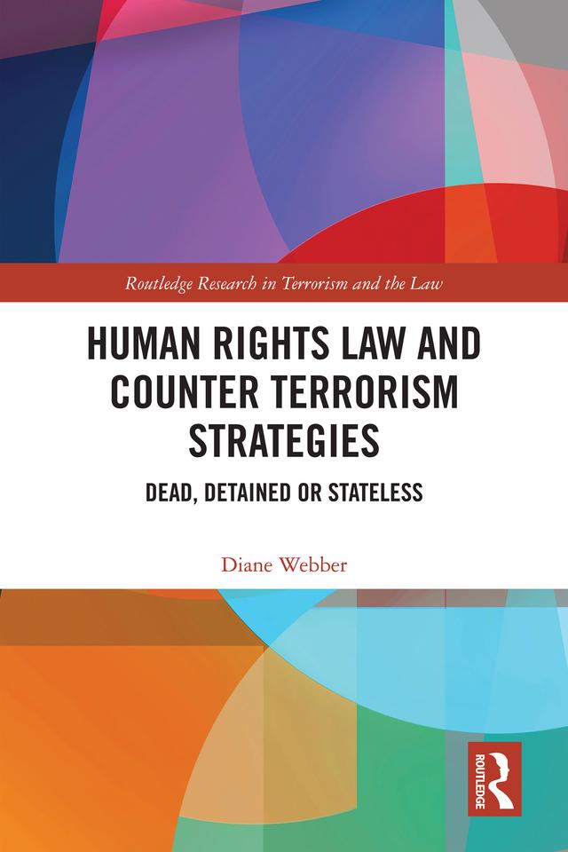 Human Rights Law and Counter Terrorism Strategies by Diane Webber
