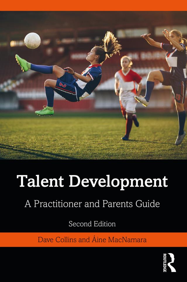Talent Development by Aine MacNamara, Dave Collins