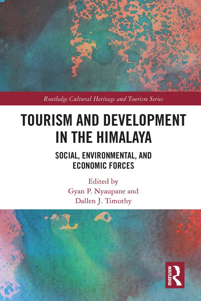 Tourism and Development in the Himalaya by Dallen J. Timothy, Gyan P. Nyaupane