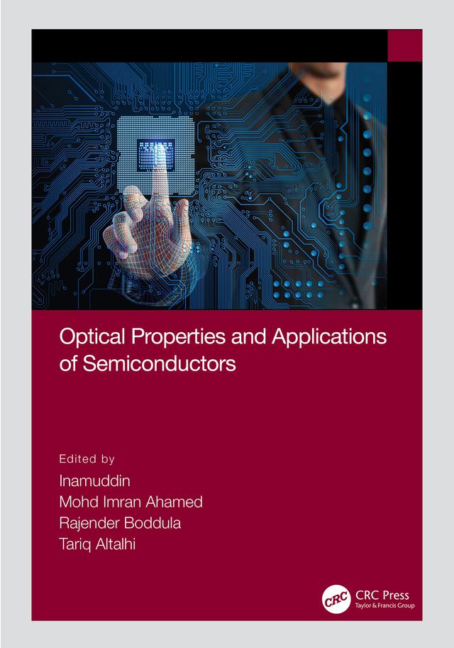 Optical Properties and Applications of Semiconductors by Inamuddin, Mohd Imran Ahamed, Rajender Boddula, Tariq Altalhi